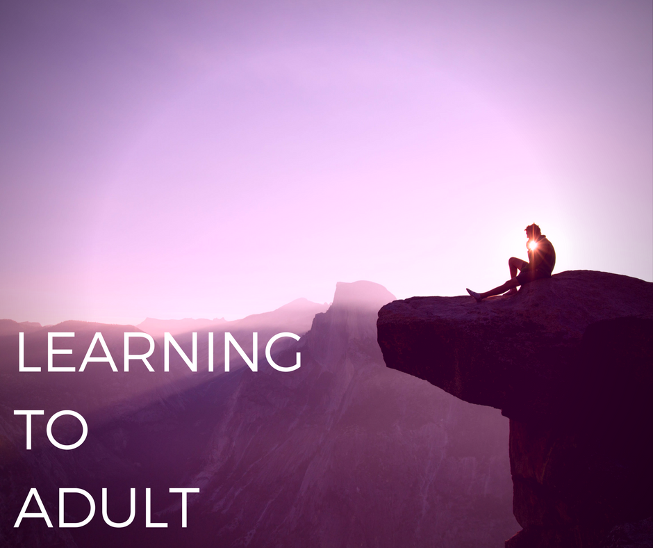 Learning to Adult - Starting a New Hobby - Toward Greater Things