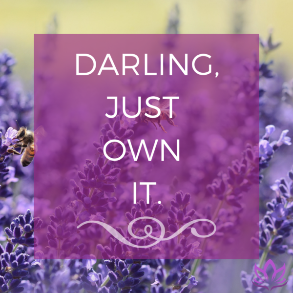 Darling, Just own it. Window Cling - Toward Greater Things